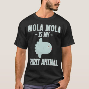 Ocean Sunfish Mola Mola is mijn geestdier T-shirt