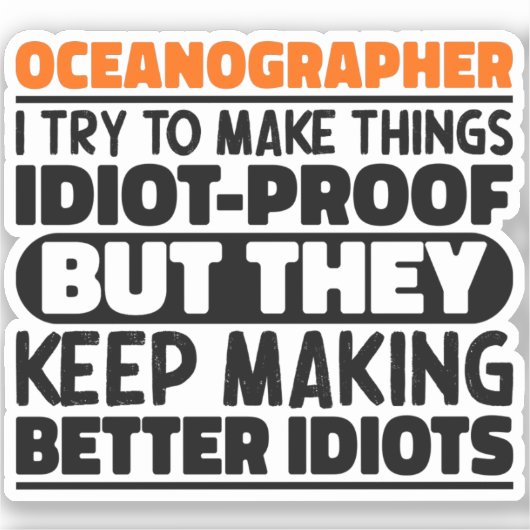 Oceanograaf Ik probeer dingen grappige uitspraken  Sticker (Voorkant)
