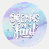 Oceans of Fun Typography ID1142 Ronde Sticker (Voorkant)