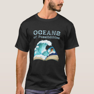 Oceans Of Possibilities Book Waves Summer Reading T-shirt