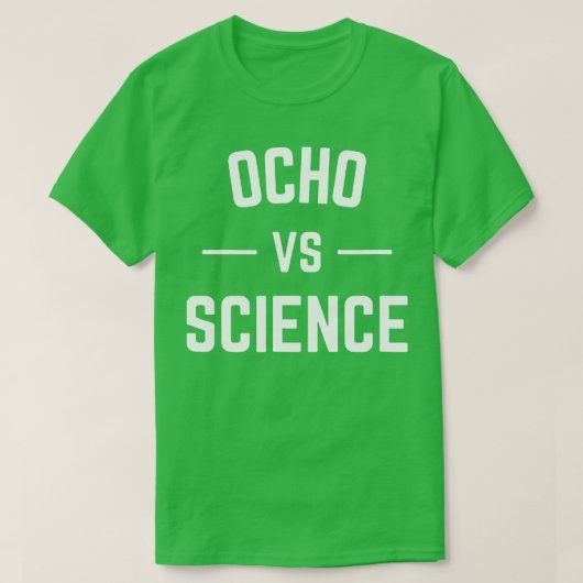 OCHO VS. WETENSCHAP T-SHIRT (Design voorkant)