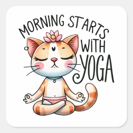 "Ochtend begint met yoga" Grappige kattenliefhebbe Vierkante Sticker (Voorkant)