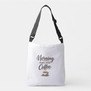 Ochtend begint na koffie - Minimaal Koffie Crossbody Tas