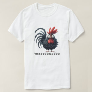 Ochtend Haan - Fock-a-doodle-doo! T-shirt