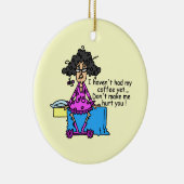 Ochtend voor koffie Humor Keramisch Ornament (Rechts)