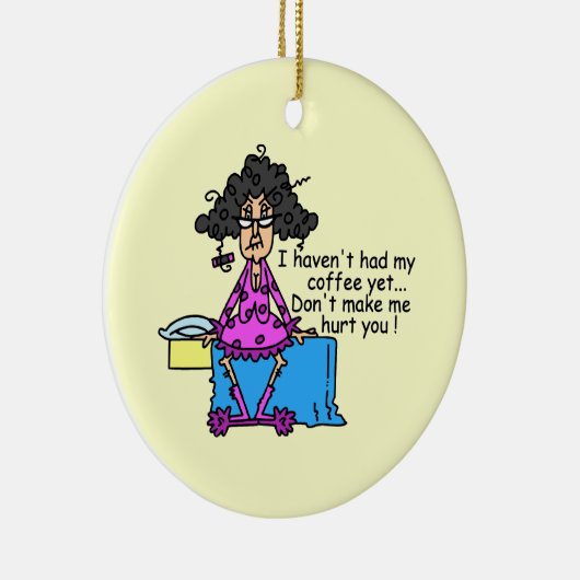 Ochtend voor koffie Humor Keramisch Ornament (Rechts)