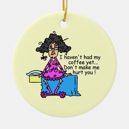 Ochtend voor koffie Humor Keramisch Ornament (Voorkant)