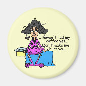 Ochtend voor koffie Humor Magneet (Voorkant)