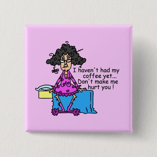 Ochtend voor koffie Humor Vierkante Button 5,1 Cm (Voorkant)