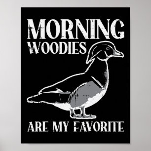 Ochtend Woody Mijn Favoriete Eend Jacht Grappige J Poster