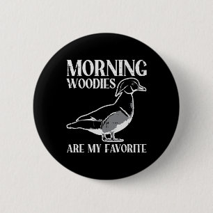 Ochtend Woody mijn favoriete eend jagen Funny Hunt Ronde Button 5,7 Cm