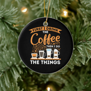 Ochtendmotivatieboost - Mantra voor koffieliefhebb Keramisch Ornament