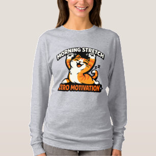 Ochtendstretch, Kat Met Nul Motivatie T-shirt