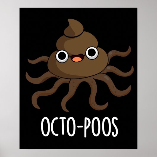 Octo-poos Funny Octopus Pun Dark BG Poster (Voorkant)