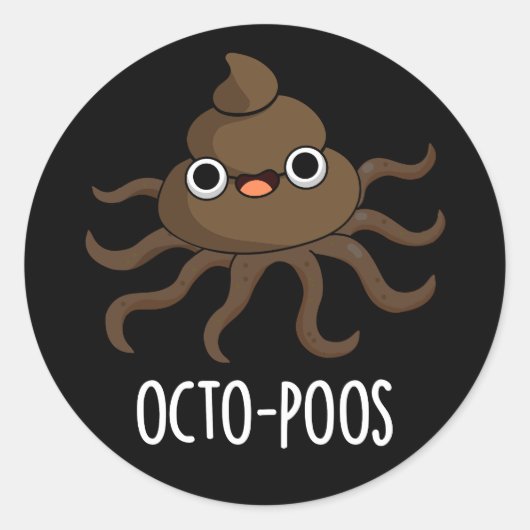 Octo-poos Funny Octopus Pun Dark BG Ronde Sticker (Voorkant)