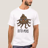 Octo-poos Funny Octopus Pun T-shirt (Voorkant)