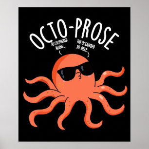 Octo-proza Funny Octopus Pun Dark BG Poster