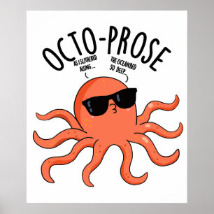 Octo-proza Funny Octopus Pun Poster