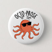 Octo-proza Funny Octopus Pun Ronde Button 5,7 Cm (Voorkant)