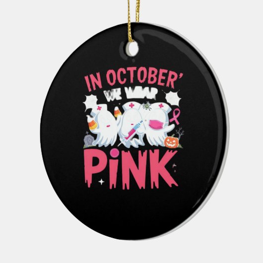 October We Wear Pink Nurse Breast Cancer Awareness Keramisch Ornament (Links)