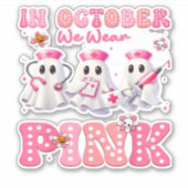 October Wear Pink Boo Nurse Halloween Costumes Wom Sticker (Voorkant)