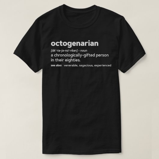 Octogenarian Grappig 80th Verjaardag Gag Gift T-shirt (Design voorkant)