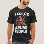 Octopus barman I creëer drink mensen T-shirt (Voorkant)