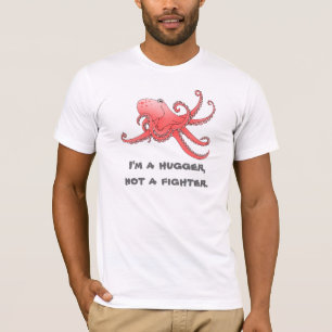 Octopus Hug shirt. Ik ben een knuffel, geen vechte T-shirt
