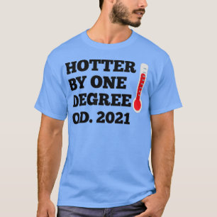 OD Hotter van 1 graad Doctor in de Optometrie 2021 T-shirt