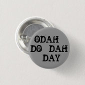 ODAH - DO - DAG - DAG RONDE BUTTON 3,2 CM (Voorkant /achterkant)