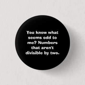 Odd Numbers Wiskunde Pun Wiskunde Leerkrachten But Ronde Button 3,2 Cm