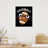 Oddball Funny Football Pun Dark BG Poster (Keuken)