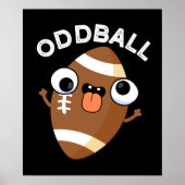 Oddball Funny Football Pun Dark BG Poster (Voorkant)