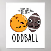 Oddball Funny Football Pun Poster (Voorkant)