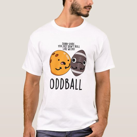 Oddball Funny Football Pun T-shirt (Voorkant)