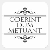 Oderint Dum Metuant Vierkante Sticker (Voorkant)