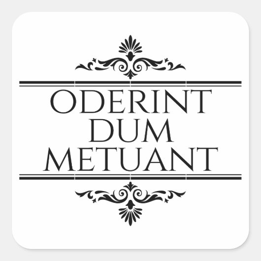 Oderint Dum Metuant Vierkante Sticker (Voorkant)