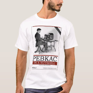 O'Echt - PEBKAC in een Nutshell T-shirt