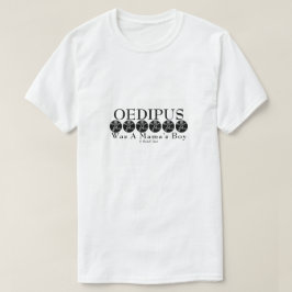 Oedipus was een Mama's Boy - een MisterP-Shirt T-shirt