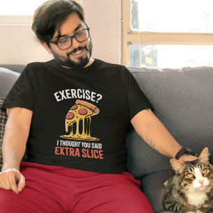 Oefen Extra Snee Pizza Grappige Verkeerd Verstaane T-shirt
