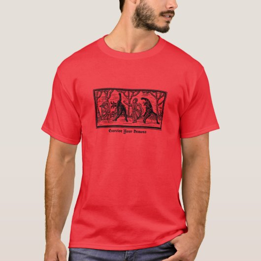 Oefen je demonen grappig t-shirt (Voorkant)