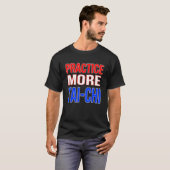 Oefen meer Tai-Chi T-shirt (Voorkant volledig)