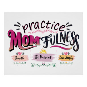 Oefen Moederlijkheid Mindful Moeder Citaat Kunst Perfect Poster