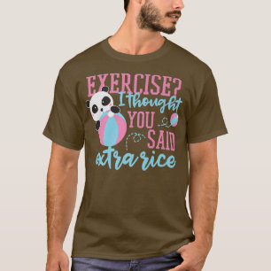 Oefening die ik dacht dat je zei: Extra Rice Panda T-shirt