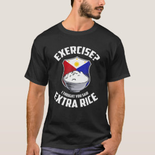 Oefening die ik dacht dat je zei: Extra Rijst Fili T-shirt