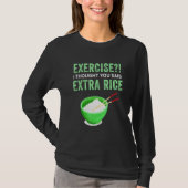 Oefening die ik dacht dat je zei: Extra Rijst Wieg T-shirt (Voorkant)