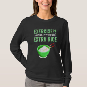 Oefening die ik dacht dat je zei: Extra Rijst Wieg T-shirt