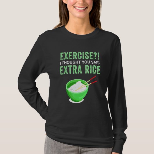 Oefening die ik dacht dat je zei: Extra Rijst Wieg T-shirt (Voorkant)
