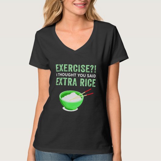 Oefening die ik dacht dat je zei: Extra Rijst Wieg T-shirt (Voorkant)
