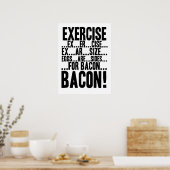 Oefening... Eieren zijn...voor BACON! Poster (Keuken)